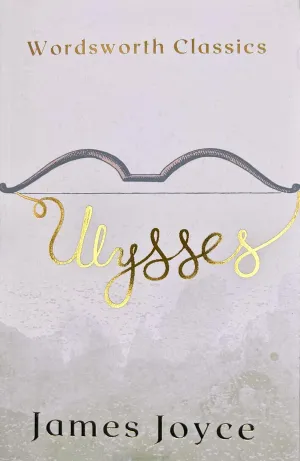 Ulysses (Wordsworth Classics) Mass Market Paperback  January 15, 2010